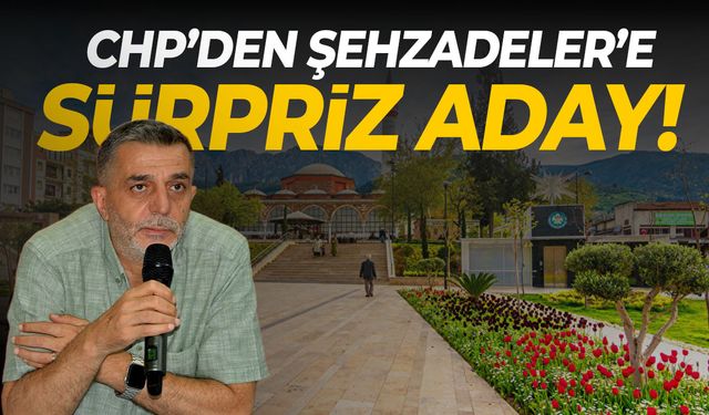 Dengeleri değiştiren iddia: CHP'den Şehzadeler'e sürpriz aday