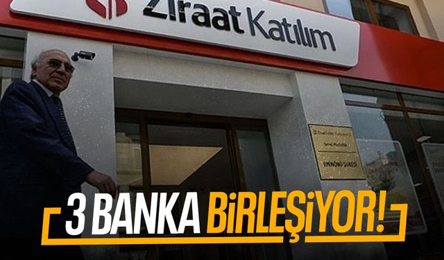 Türkiye'de 3 banka birleşiyor!