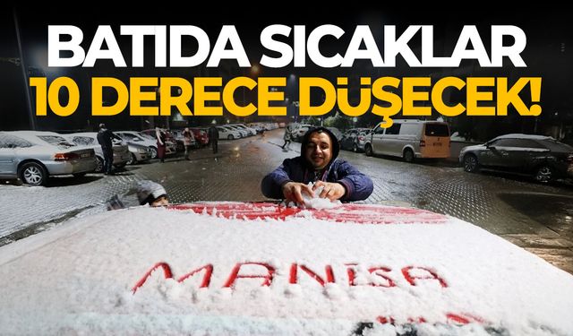Yeni yılın ilk raporu: Batıda sıcaklar 10 derece birden düşecek!