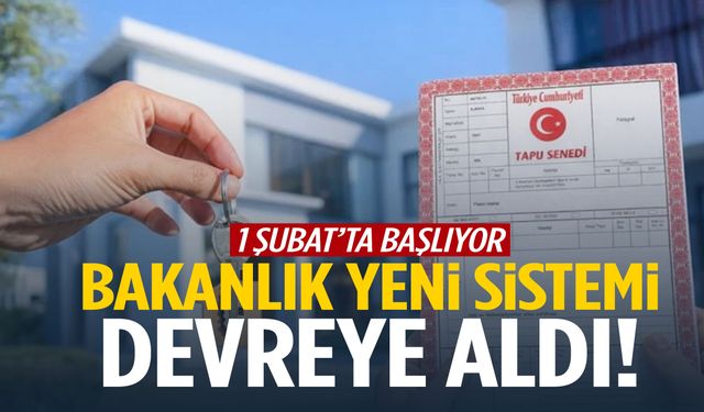 Bakanlık yeni sistemi devreye aldı! 1 Şubat’ta başlıyor…