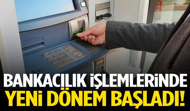 Bankacılık işlemlerinde yeni dönem! Zam geldi…