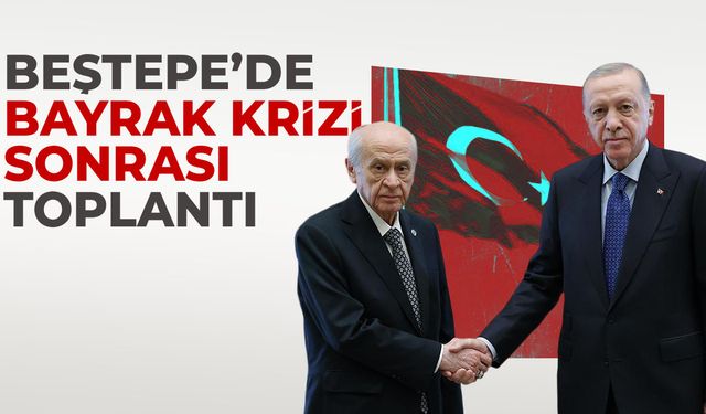 Beştepe'de bayrak krizi sonrası toplantı