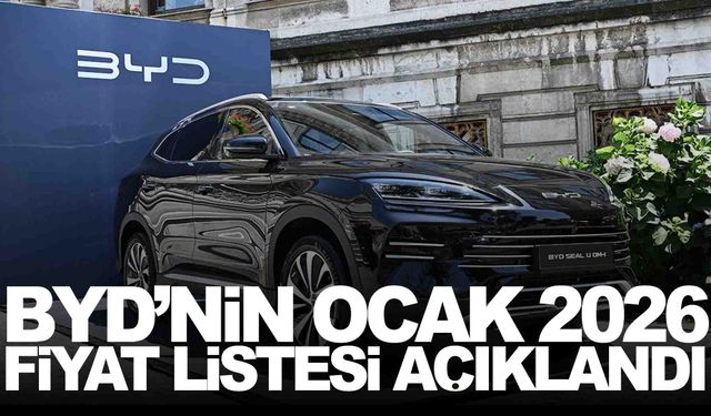BYD Ocak 2026 fiyat listesi açıklandı... Yeni yıl zammı tüm modelleri vurdu