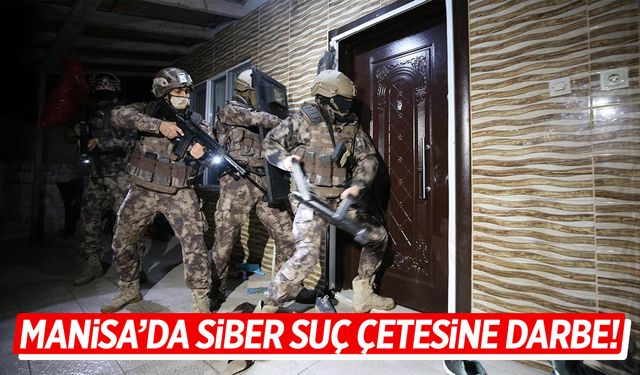 Manisa’da siber suç çetesine darbe!