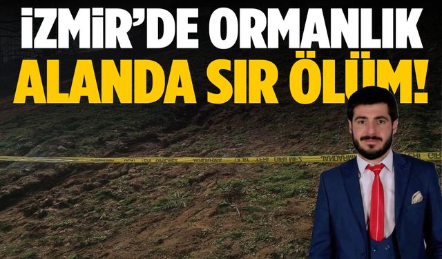 İzmir’de esrarengiz ölüm… Genç müteahhit yanmış araçta bulundu