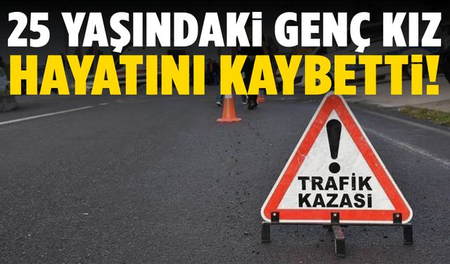 İzmir’de can pazarı! 25 yaşında hayatını kaybetti