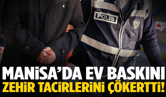 Manisa’da zehir operasyonu! Binlercesi ele geçirildi…