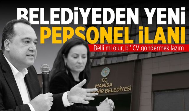 Manisa’da belediyeden yeni iş ilanı! Pazartesi yapılacak...