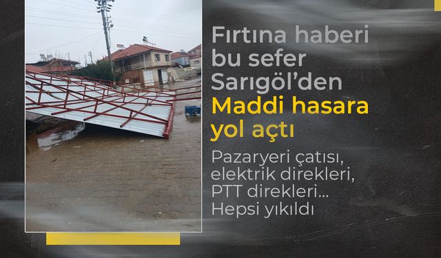 Manisa'da fırtına etkili olmaya devam ediyor!