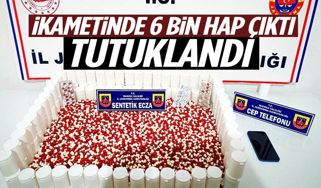 Manisa’da ikametinde 6 bin hap çıktı! Tutuklandı…