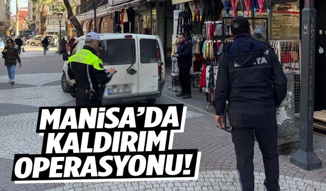 Manisa’da kaldırım operasyonu… Ceza yağdı!