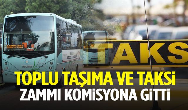 Manisa’da toplu taşıma ve taksi zammı komisyona gitti!