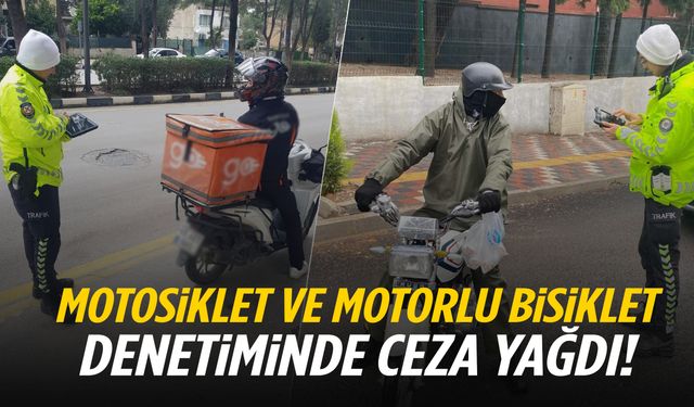 Motosiklet ve motorlu bisiklet denetiminde ceza yağdı!