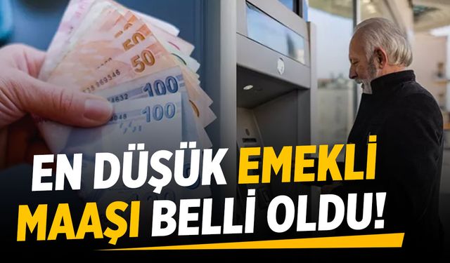 En düşük emekli maaşı belli oldu!