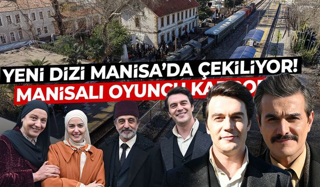TRT'nin yeni dizisi Manisa'da çekiliyor!