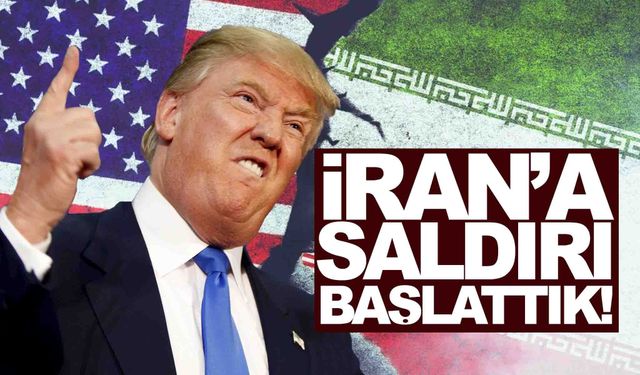 Trump duyurdu... “Büyük bir saldırı başlattık!”