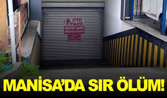 Manisa’da otopark girişinde bir kişi ölü bulundu