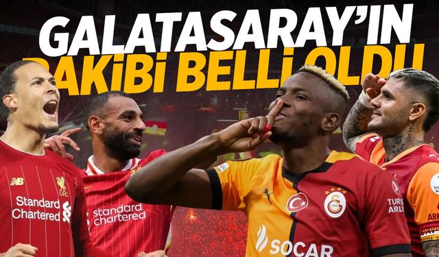 Galatasaray’ın Şampiyonlar Ligi son 16 turundaki rakibi Liverpool oldu