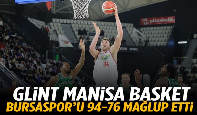 Glint Manisa Basket, Bursaspor’u 94-76 mağlup etti