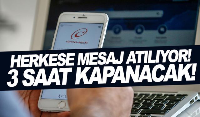 Herkese mesaj atılıyor! 3 saat kapanacak!