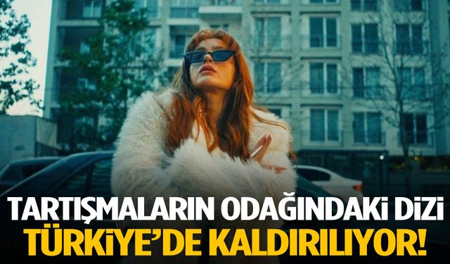Tartışmaların odağındaki dizi Türkiye'ye veda ediyor!