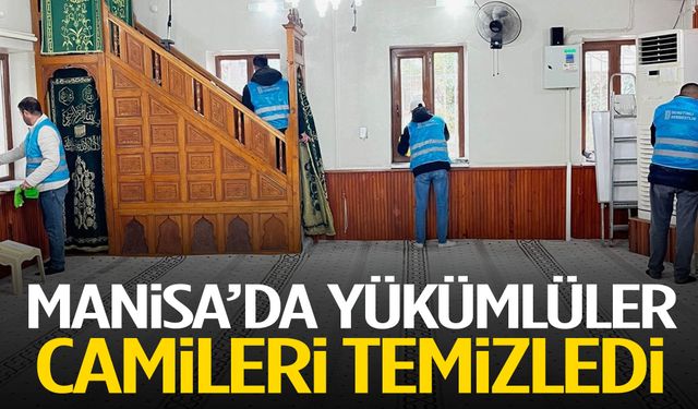 Manisa’da yükümlüler camileri temizledi