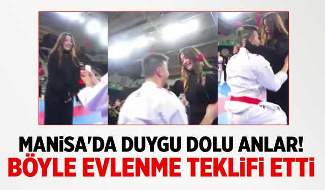 Manisa'da duygu dolu anlar! Böyle evlenme teklifi etti