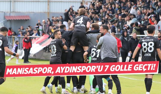 Manisaspor gol oldu yağdı: 7-0