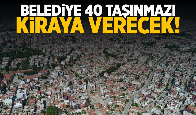 Salihli'de belediye 40 taşınmazı kiraya verecek!