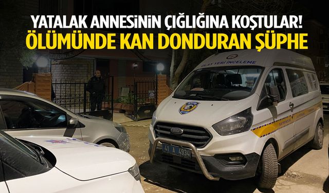 Yatalak annesinin çığlığına koştular! Ölümünde kan donduran şüphe…