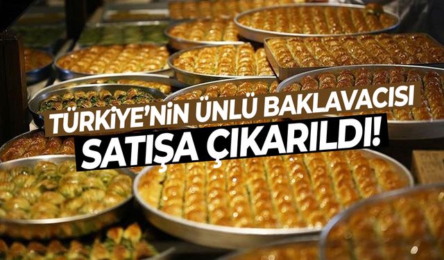 10 yıldır kayyım yönetimindeydi… Türkiye’nin baklava devi satılıyor!
