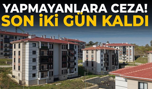 Milyonları ilgilendiriyor! Yapmayanlara ceza var…
