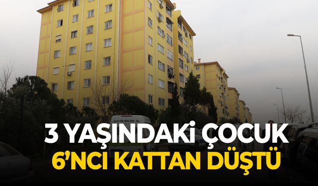 3 yaşındaki çocuk 6’ncı kattan düştü!