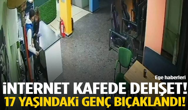 İnternet kafede dehşet! 17 yaşındaki genç bıçaklandı!
