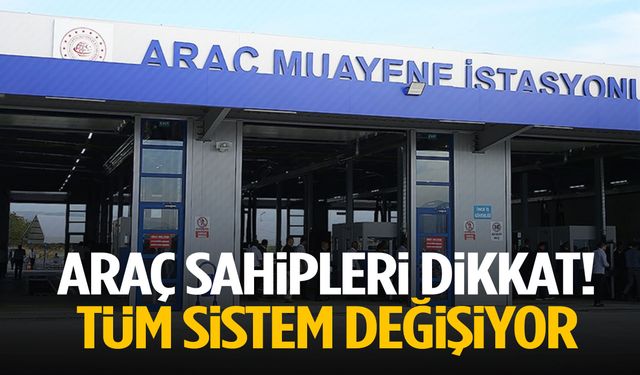Araç sahipleri dikkat! Tüm sistem değişiyor