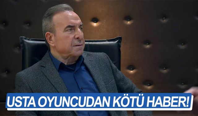 Usta oyuncu Zafer Ergin'den korkutan haber