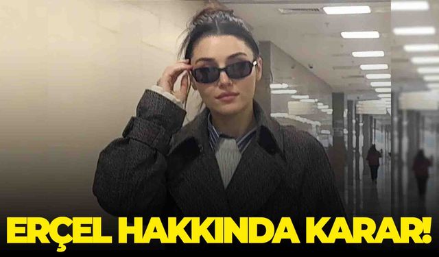 Uyuşturucu soruşturmasında gözaltına alınmıştı… Hande Erçel hakkında karar çıktı!