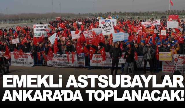 Emekli astsubaylar Ankara’da toplanacak