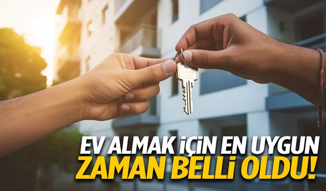 Ev almak için en uygun zaman belli oldu!