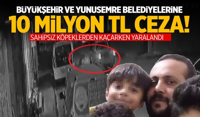Büyükşehir ve Yunusemre Belediyelerine 10 milyon TL’lik ‘sahipsiz köpek’ cezası!