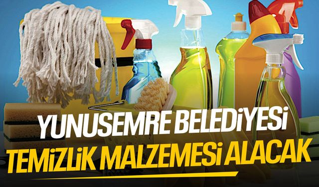 Yunusemre Belediyesi Temizlik Malzemesi Satın Alacak