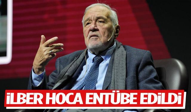 İlber Ortaylı entübe edildi!