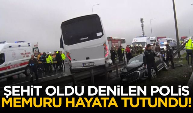 Şehit oldu denilen polis memuru hayata tutundu!