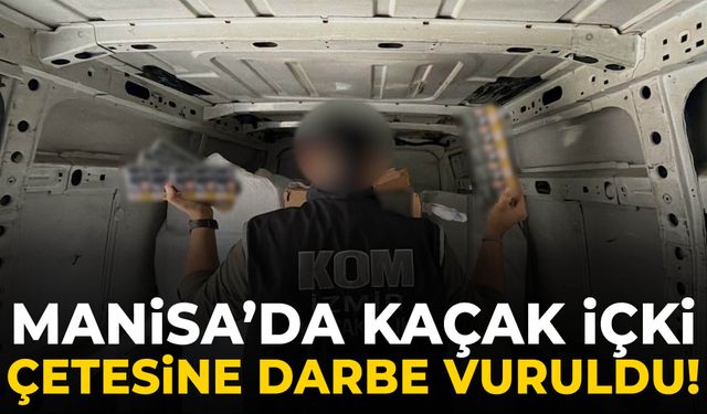 Manisa’da kaçak içki çetesine darbe!