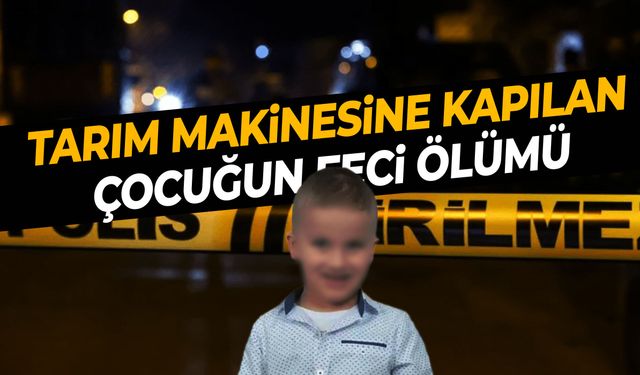 İzmir’de babasına yardım ediyordu… 11 yaşındaki çocuk feci şekilde can verdi!