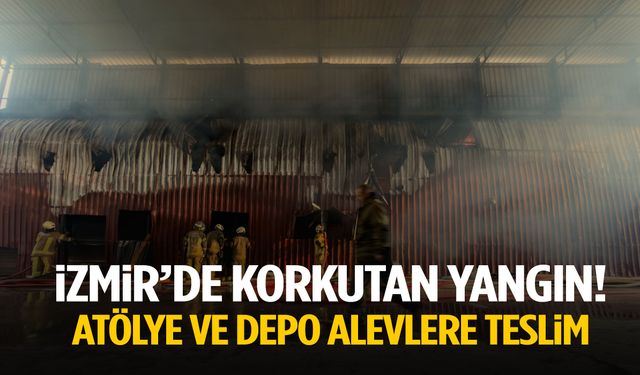 İzmir’de korkutan yangın! Atölye ve depolar alevlere teslim