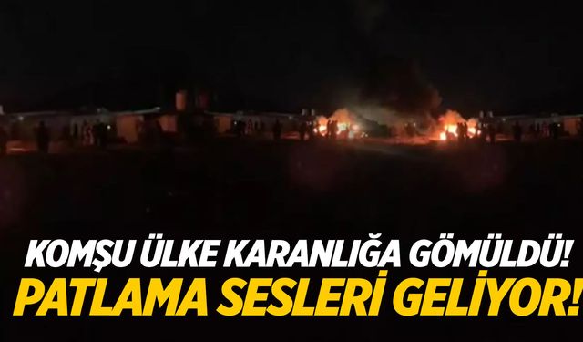 Komşu karanlığa gömüldü! Bombalar patlıyor