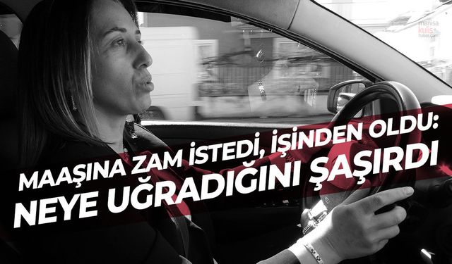 Maaşına zam isteyen kadın işinden oldu