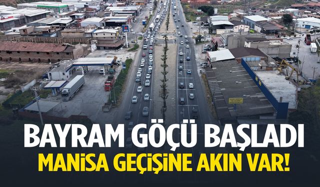 Bayram göçü başladı: Manisa geçişine akın var!