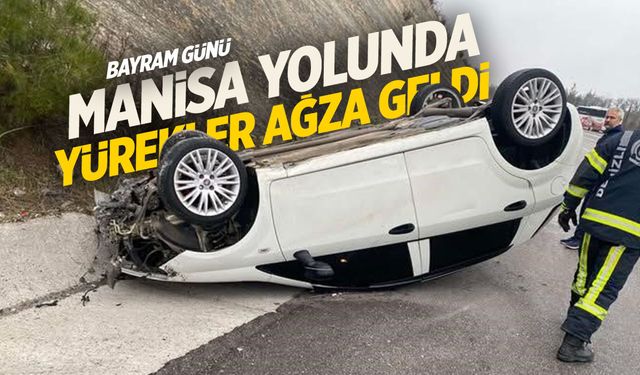 Manisa yolunda yürekler ağza geldi!